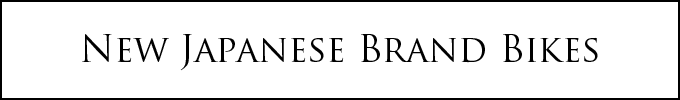 New Japanese Brand Bikes